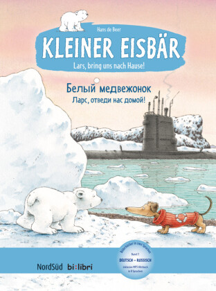 Kleiner Eisbär - Lars, bring uns nach Hause! (Deutsch-Russisch)