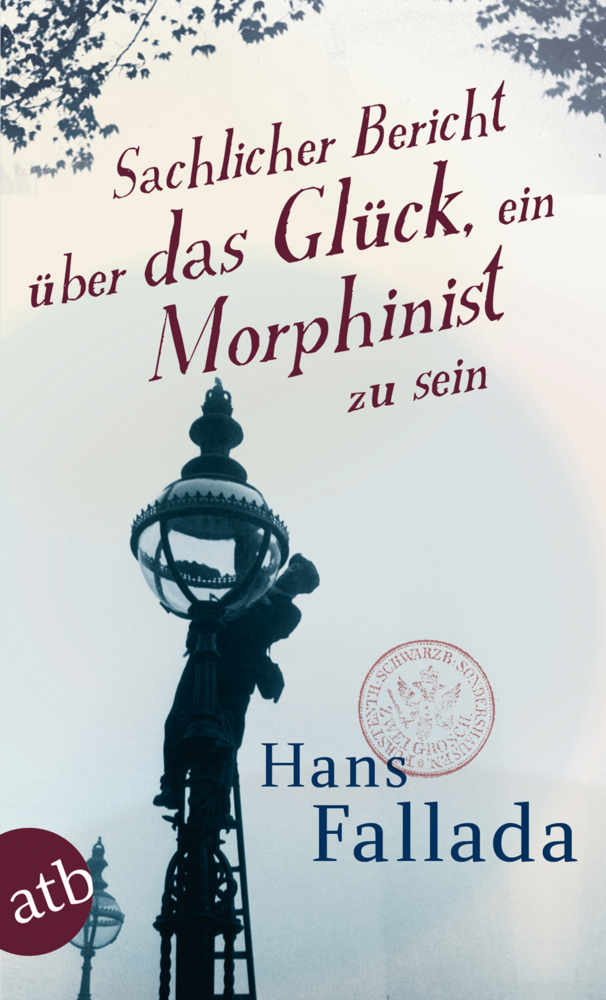 Sachlicher Bericht über das Glück, ein Morphinist zu sein main product photo