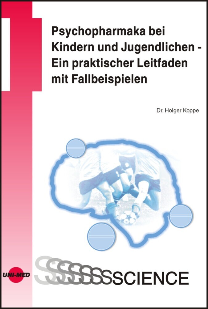 Psychopharmaka bei Kindern und Jugendlichen - Ein praktischer Leitfaden mit Fallbeispielen main product photo