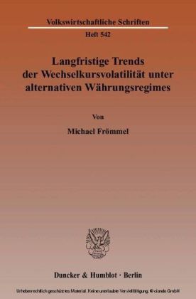 Langfristige Trends der Wechselkursvolatilität unter alternativen Währungsregimes.