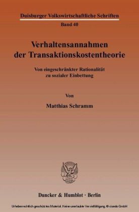Verhaltensannahmen der Transaktionskostentheorie.