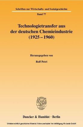 Technologietransfer aus der deutschen Chemieindustrie (1925 - 1960).