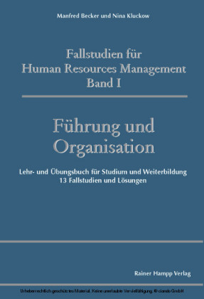 Fallstudien für Human Resources Management, Band I, Führung und Organisation