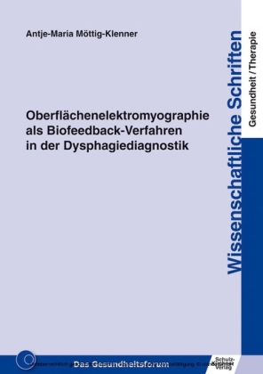Oberflächenelektromyographie als Biofeedback-Verfahren in der Dysphagiediagnostik