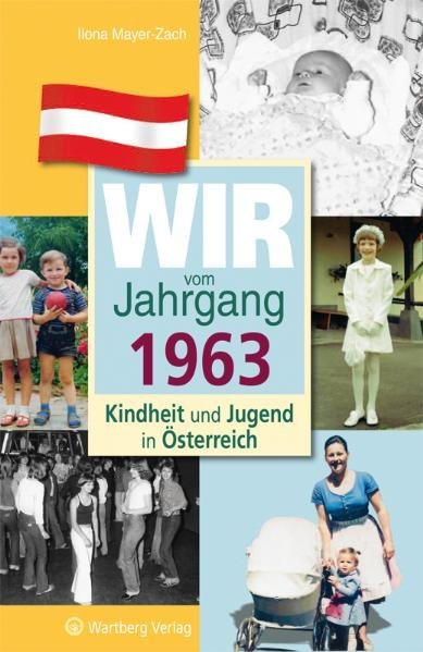 Wir vom Jahrgang 1963 - Kindheit und Jugend in Österreich main product photo