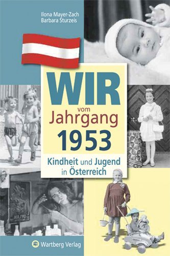 Wir vom Jahrgang 1953 - Kindheit und Jugend in Österreich main product photo