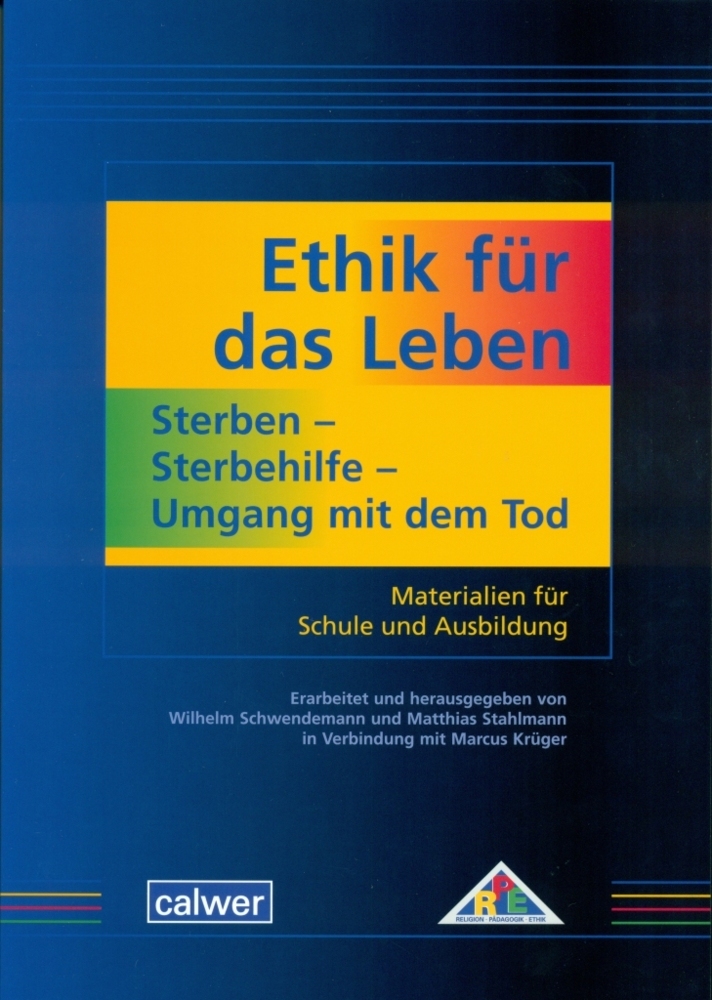 Ethik für das Leben: Sterben - Sterbehilfe - Umgang mit dem Tod main product photo