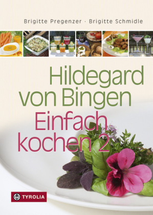 Hildegard von Bingen - Einfach kochen 2. Bd.2