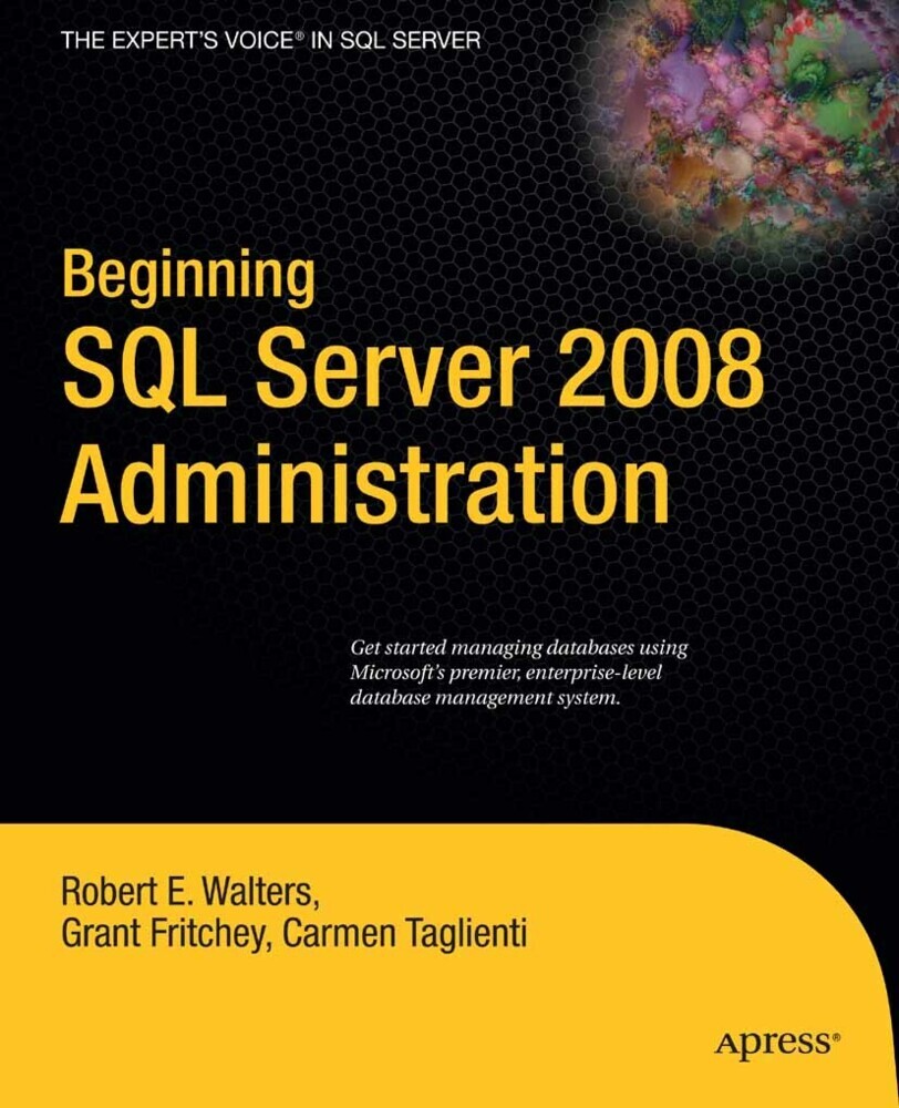 Beginning SQL Server 2008 Administration main product photo