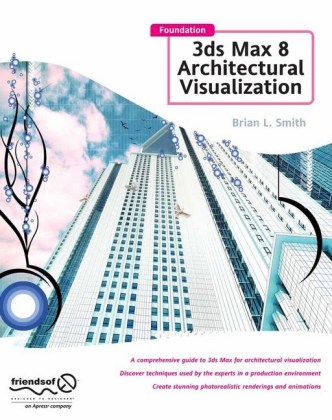 Foundation 3ds Max 8 Architectural Visualization