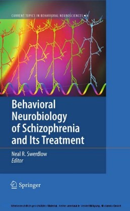 Behavioral Neurobiology of Schizophrenia and Its Treatment
