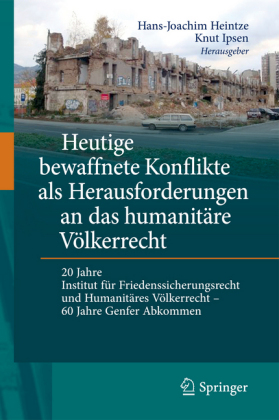 Heutige bewaffnete Konflikte als Herausforderungen an das humanitäre Völkerrecht