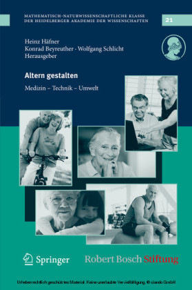 Altern gestalten - Medizin, Technik, Umwelt