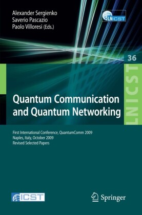 Quantum Communication and Quantum Networking. Lecture Notes of the Institute for Computer Sciences, Social-Informatics and Telecomm. Eng. Vol 36