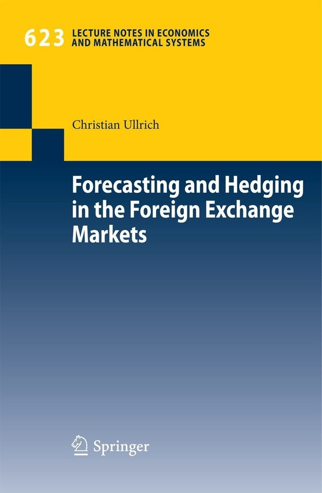Forecasting and Hedging in the Foreign Exchange Markets main product photo