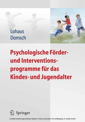 Psychologische Förder- und Interventionsprogramme für das Kindes- und Jugendalter
