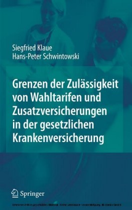 Grenzen der Zulässigkeit von Wahltarifen und Zusatzversicherungen in der gesetzlichen Krankenversicherung