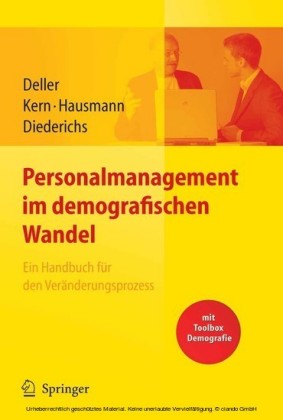 Personalmanagement im demografischen Wandel. Ein Handbuch für den Veränderungsprozess mit Toolbox Demografiemanagement und Altersstrukturanalyse