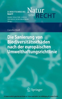 Die Sanierung von Biodiversitätsschäden nach der europäischen Umwelthaftungsrichtlinie