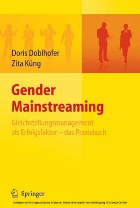 Gender Mainstreaming - Gleichstellungsmanagement als Erfolgsfaktor - das Praxisbuch