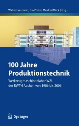 100 Jahre Produktionstechnik