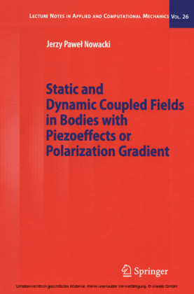 Static and Dynamic Coupled Fields in Bodies with Piezoeffects or Polarization Gradient