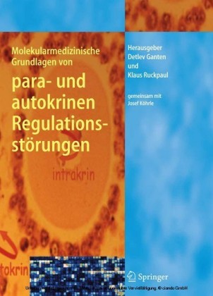 Molekularmedizinische Grundlagen von para- und autokrinen Regulationsstörungen