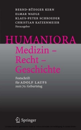 Humaniora: Medizin - Recht - Geschichte