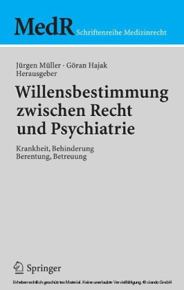 Willensbestimmung zwischen Recht und Psychiatrie