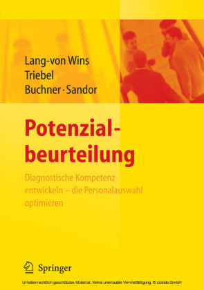 Potenzialbeurteilung - Diagnostische Kompetenz entwickeln, die Personalauswahl optimieren