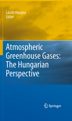 Atmospheric Greenhouse Gases: The Hungarian Perspective