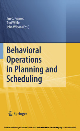 Behavioral Operations in Planning and Scheduling