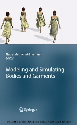 Modeling and Simulating Bodies and Garments