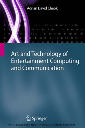Art and Technology of Entertainment Computing and Communication