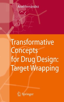 Transformative Concepts for Drug Design: Target Wrapping