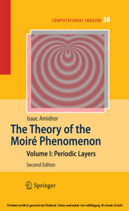 The Theory of the Moiré Phenomenon. Vol.1