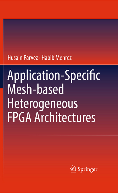 Application-Specific Mesh-based Heterogeneous FPGA Architectures main product photo