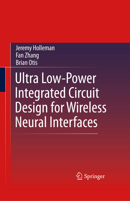 Ultra Low-Power Integrated Circuit Design for Wireless Neural Interfaces main product photo