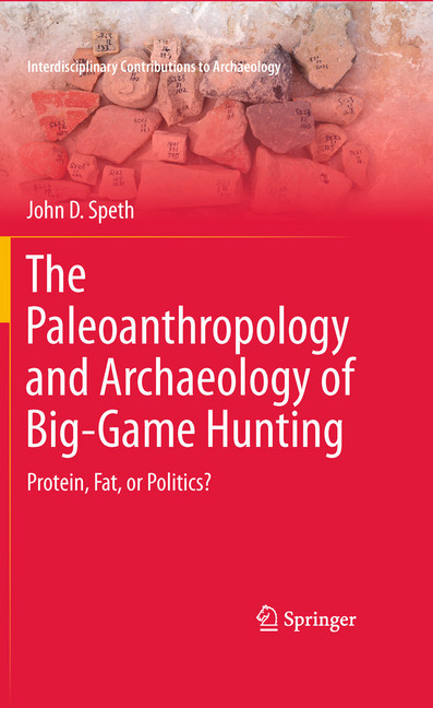 The Paleoanthropology and Archaeology of Big-Game Hunting. Interdisciplinary Contributions to Archaeology main product photo