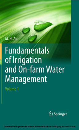 Fundamentals of Irrigation and On-farm Water Management: Volume 1. Vol.1