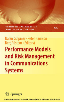Performance Models and Risk Management in Communications Systems