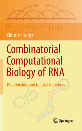 Combinatorial Computational Biology of RNA