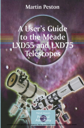 A User's Guide to the Meade LXD55 and LXD75 Telescopes