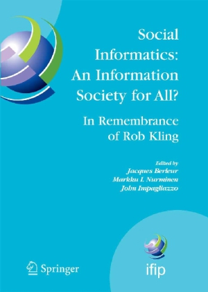 Social Informatics: An Information Society for All?: In Remembrance of Rob Kling