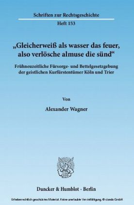 »Gleicherweiß als wasser das feuer, also verlösche almuse die sünd«.