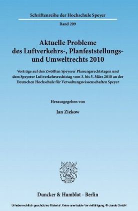 Aktuelle Probleme des Luftverkehrs-, Planfeststellungs- und Umweltrechts 2010.