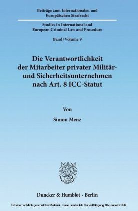 Die Verantwortlichkeit der Mitarbeiter privater Militär- und Sicherheitsunternehmen nach Art. 8 ICC-Statut.
