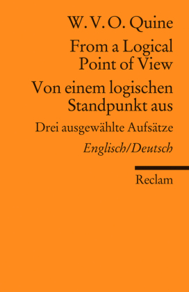 From a Logical Point of View / Von einem logischen Standpunkt aus. Drei ausgewählte Aufsätze. Englisch/Deutsch