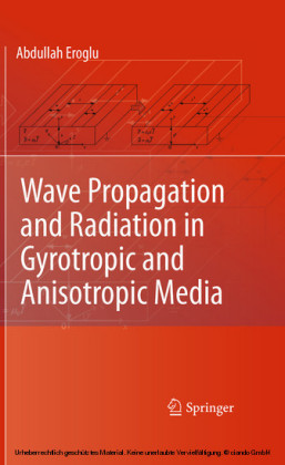 Wave Propagation and Radiation in Gyrotropic and Anisotropic Media
