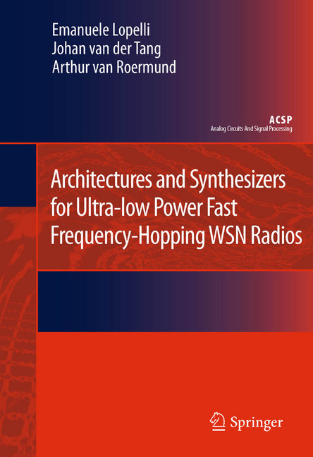 Architectures and Synthesizers for Ultra-low Power Fast Frequency-Hopping WSN Radios main product photo